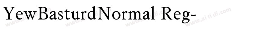 YewBasturdNormal Reg字体转换